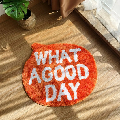 WHAT A GOOD DAY Quote Tufted Non-Slip Rug
